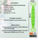 Brush Bath Silicone Massage Bathroom;  Description, Function: Back Exfoliating Massage, Gender: Unisex; Material: Silicone; Color: Green; Size: 60 cm * 11 cm; Package Contains: 01*unit Smooth Luxe Shower Brush; Observation: 01.Actual Color May Be a Little Different From The Image; 02.Due To Manual Measurement, The Size May Have A Difference Of 1-2cm; vibe houses